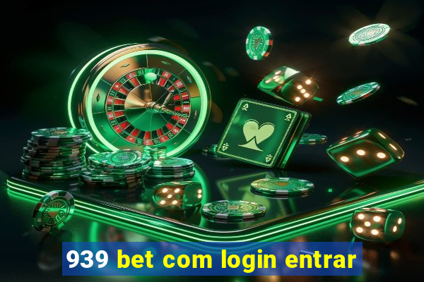 939 bet com login entrar